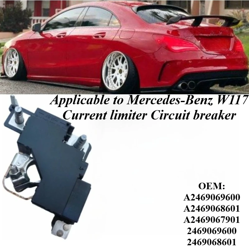 

For Mercedes CLA180 CLA200 CLA220 CLA260 CLA45 W117 2013-2023 Current Limiter Fuse A2469069600 Compatible Electrical Protection