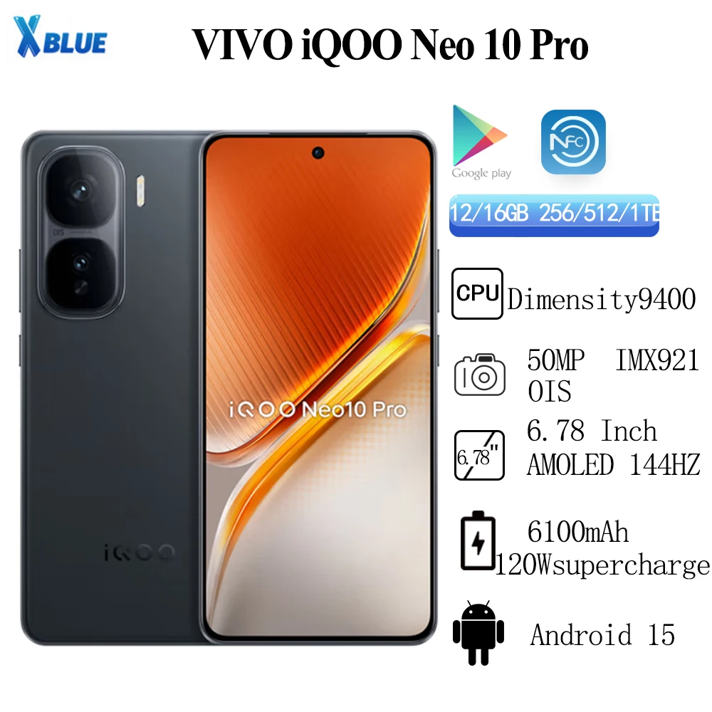 New  iQOO Neo 10 Pro 50MP  IMX921 OIS Dimensity 9400 6100mAh 120W SuperVOOC 6.78 Inch AMOLED 144Hz  NFC OTA