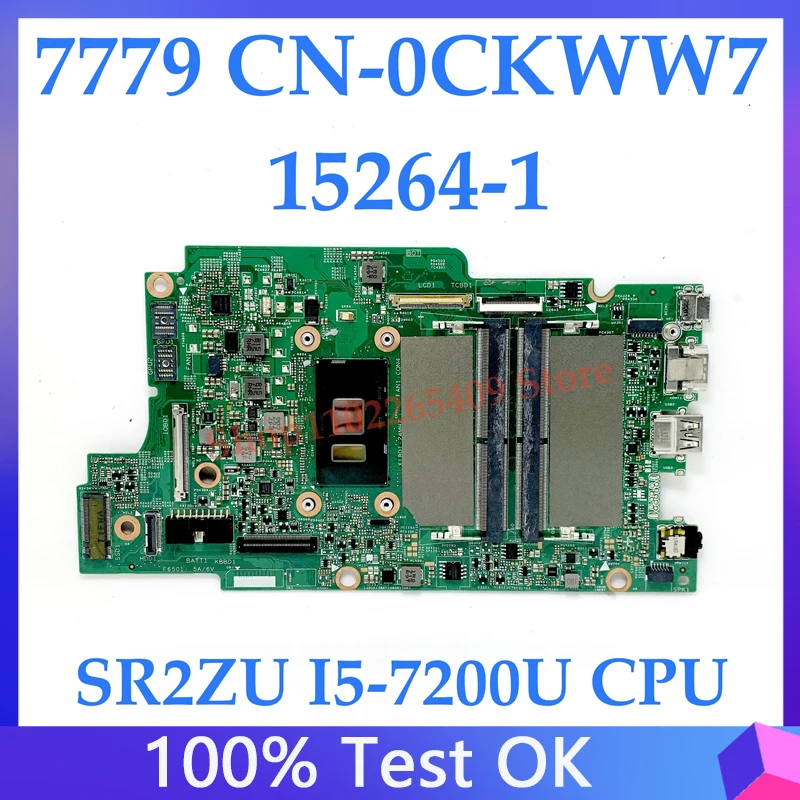 Placa base CN-0CKWW7 0CKWW7 CKWW7 para ordenador portátil Dell Inspiron 7779, placa base 15264 con SR2ZU I5-7200U CPU 100%, totalmente probada, buena