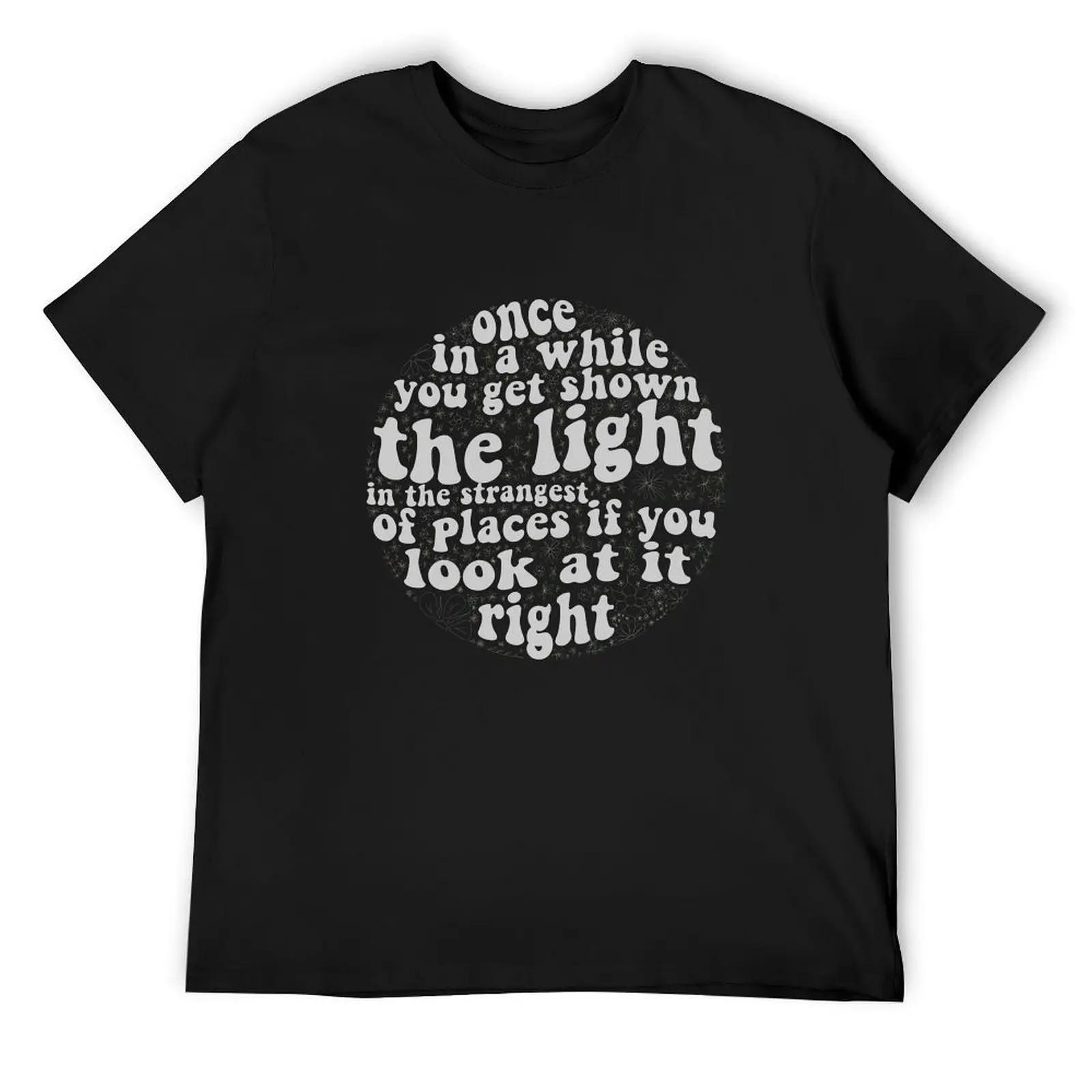 

Scarlet Begonias Quote T-Shirt new edition kawaii clothes heavyweights t shirts for men cotton