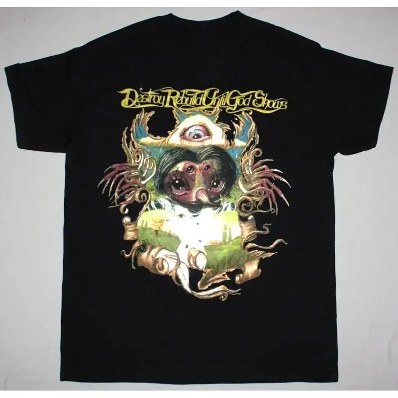 NEW Destroy Rebuild Until God Shows Band  All Size T Shirt AM244
