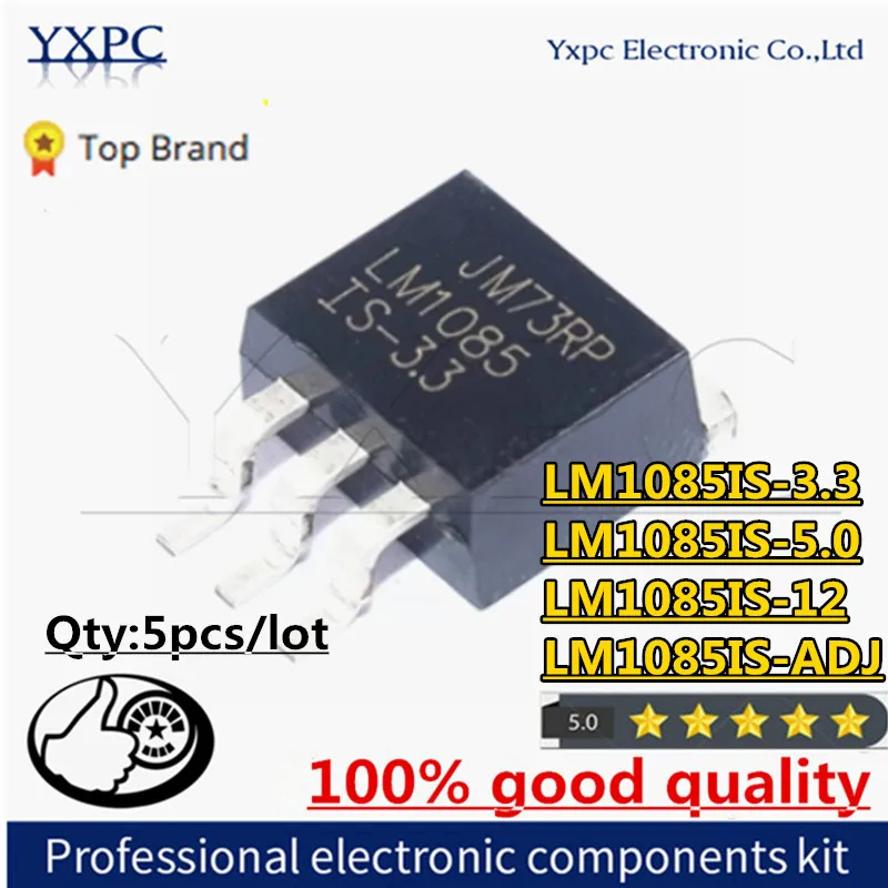 5pcs LM1085IS-3.3 LM1085IS-5.0 LM1085IS-12 LM1085IS-ADJ LM1085IS TO-263 Chips