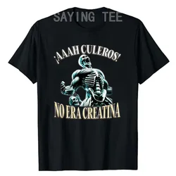 AAAH CULEROS ESO NO ERA CREATINA Funny Skeleton Gym T-Shirt Humorous Skull Print Graphic Tee Fitness Exercise Halloween costume