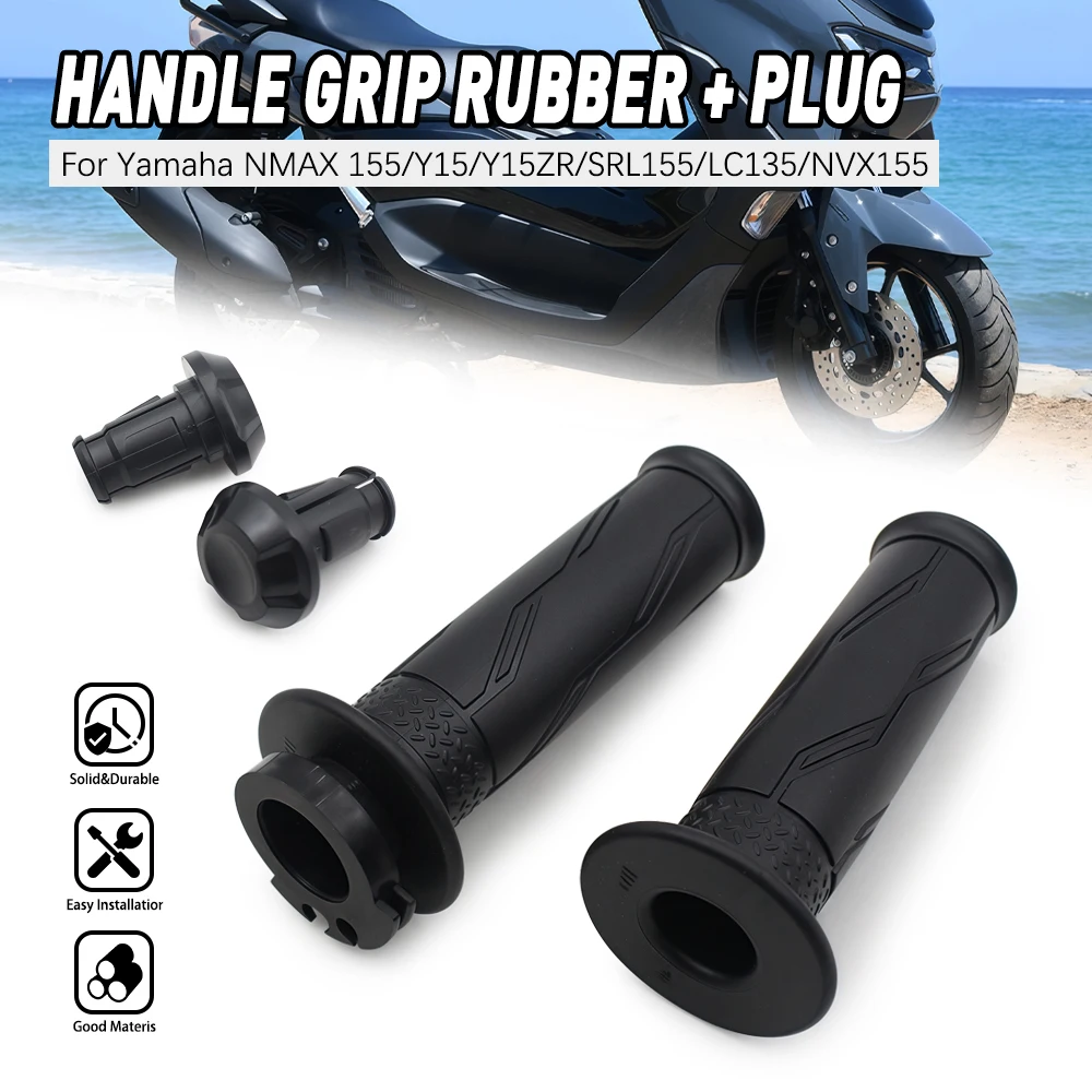 

Throttle Tube Hand Grips Rubber For YAMAHA NMAX 155 Y15 Y15ZR SRL115 LC135 NVX155 Settle Handle Bar Grips