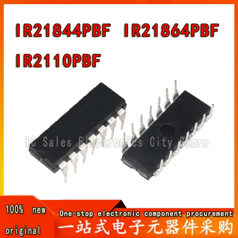 Nouveau IR21814PBF IR2110PBF IR21834 IR21844 IR21864 IR2010 IR2110 IR PBF DIP14, 10 pièces