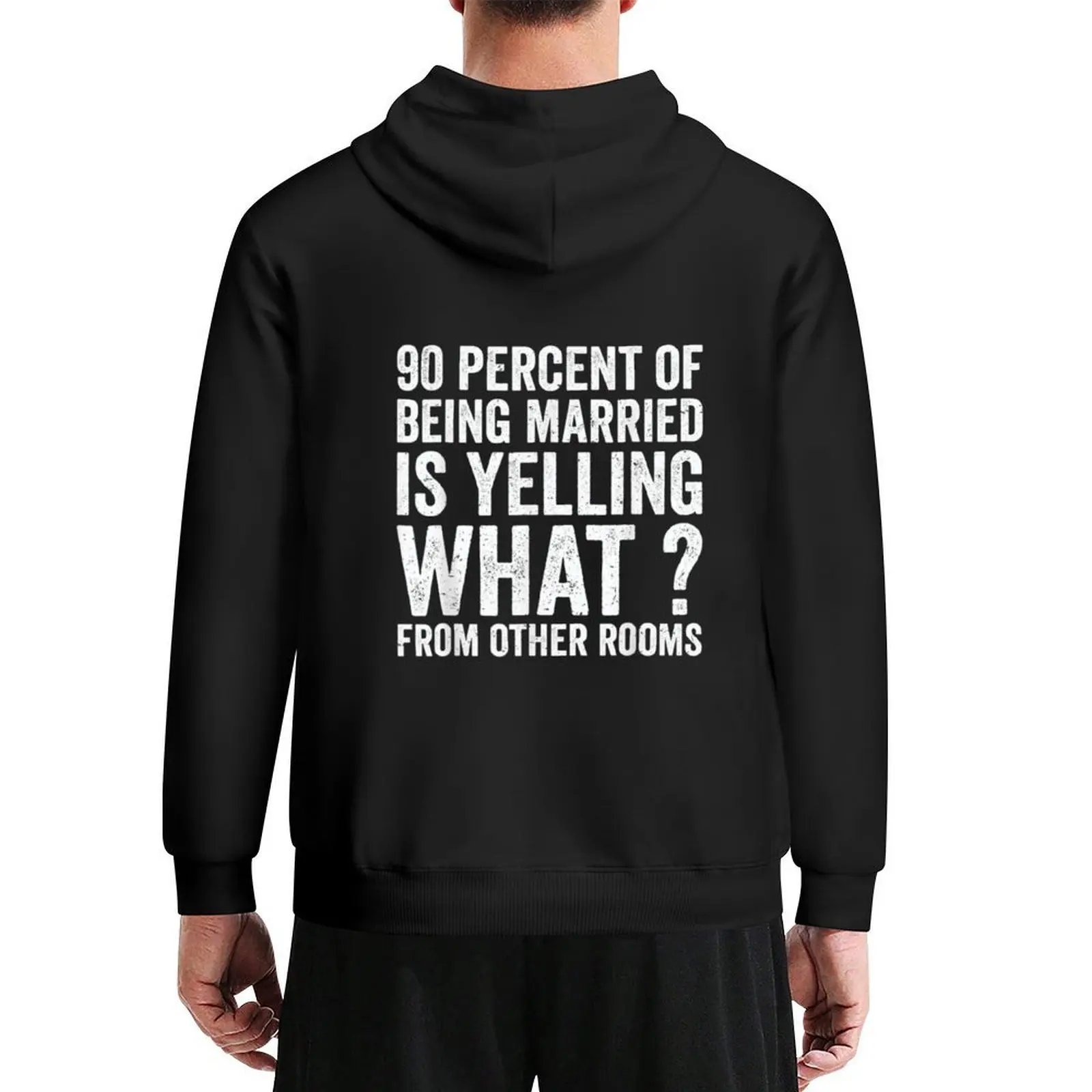 

90 percent of being married is yelling what from other room sarcastic wife Hoodie men's clothes blouse graphic hoodie