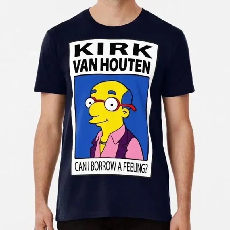 Kirk Van Houten Can I Borrow A Feeling Size Premium T Shirt M 2XL