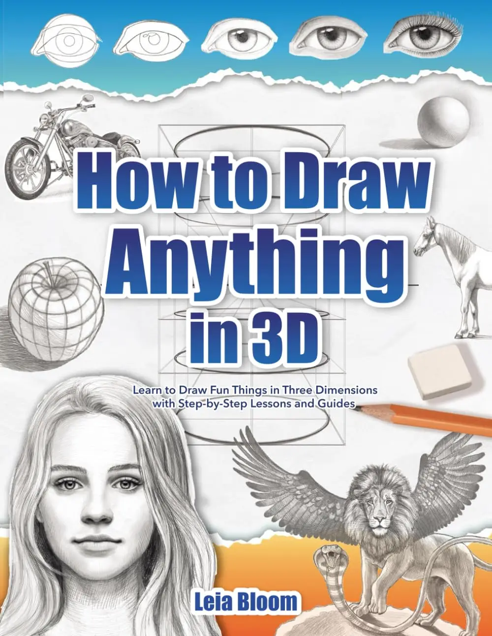 

Learn 3D Drawing: Step-by-Step Guide for Beginners with Fun Projects and Techniques