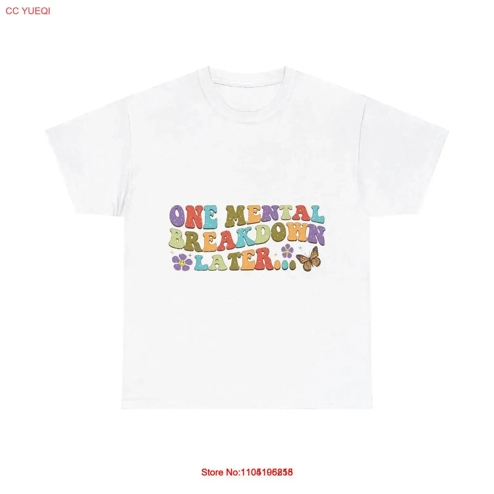 One Mental Breakdown Later T Shirt Positive Health Softstyle vintage Washed Top For Everyday Wear Stylish Stretched streetwear