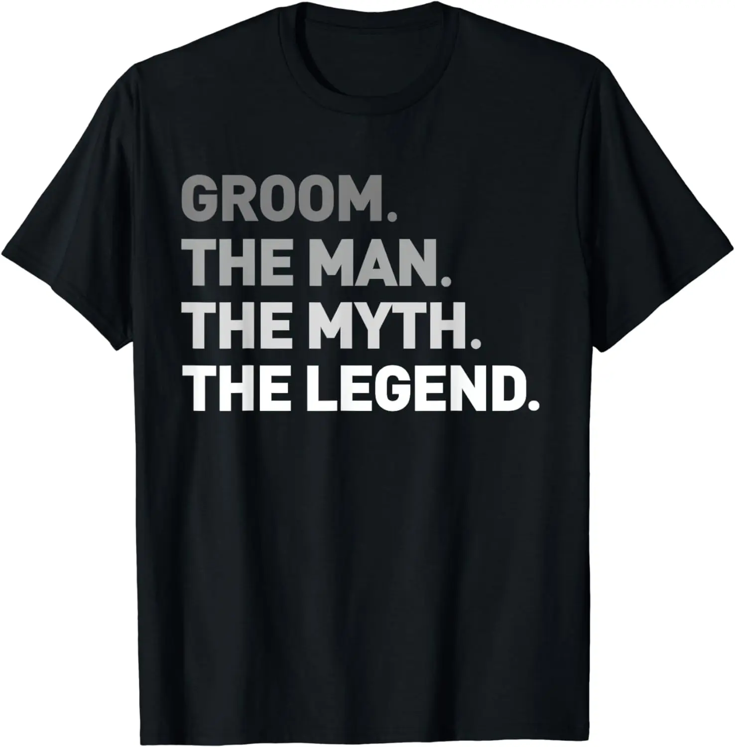 The Man Myth Legend Shirt Cool Funny Gift for Groom Gift Tee