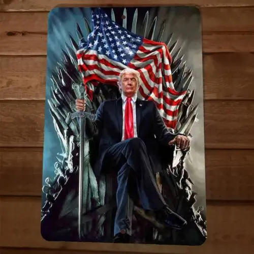 Game of Iron Thrones President  Trump 8x12 Metal Wall Sign Garage Poster