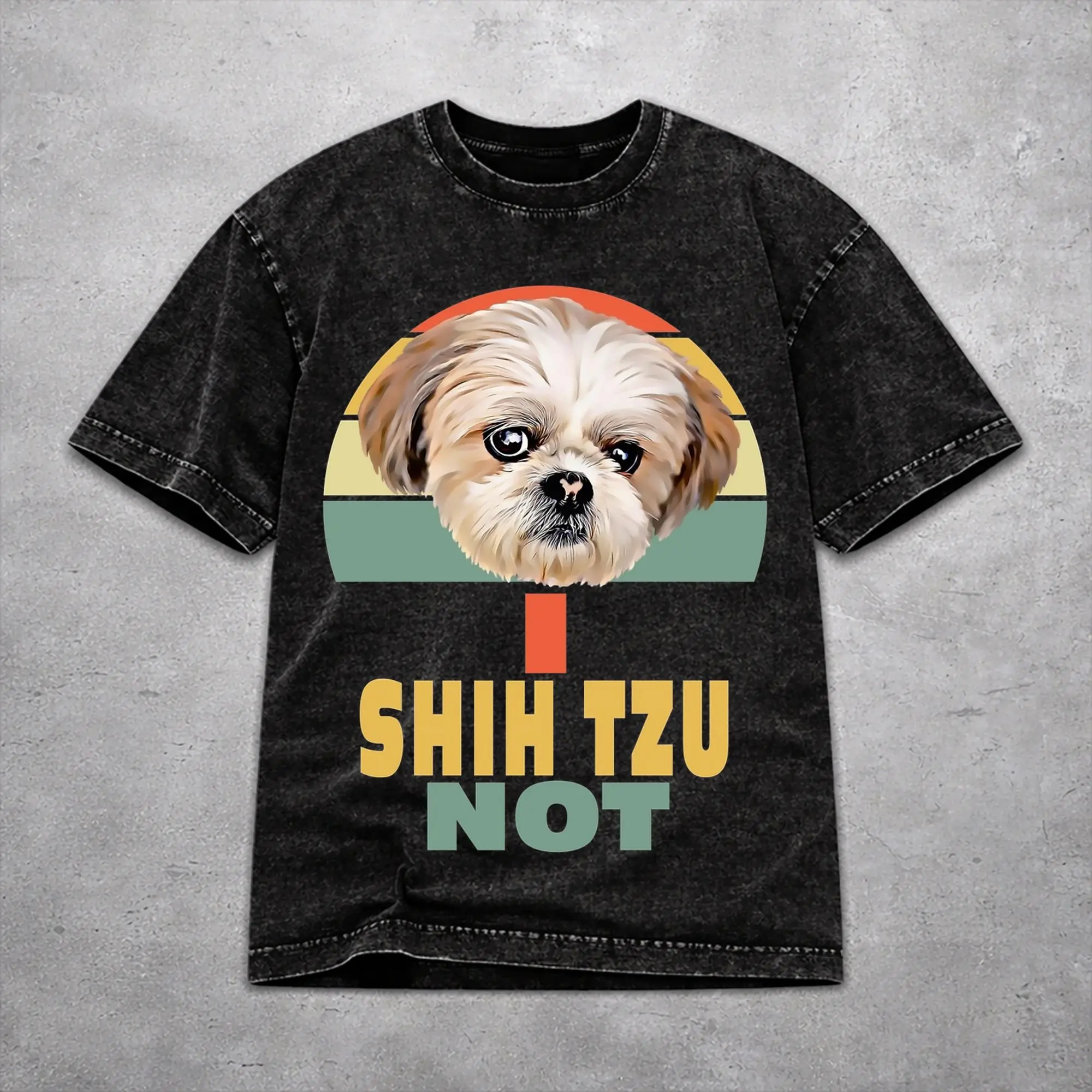 Vintage Women Men I Shih Tzu Not Funny Dog Lover Tee Shirt Washed Style  T Shirts Apparel