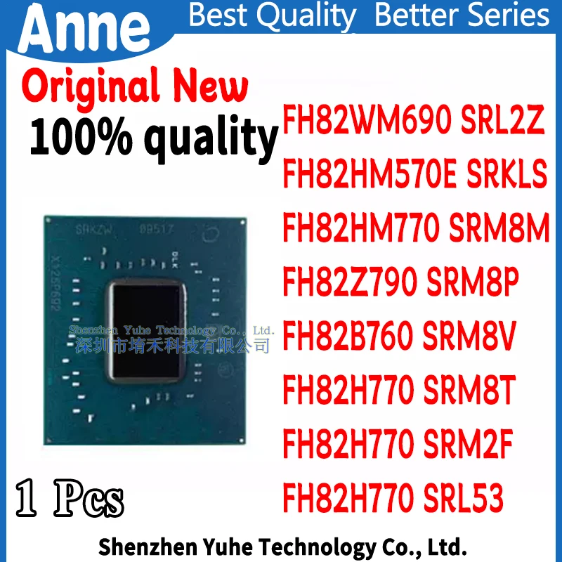 100% New FH82WM690 SRL2Z FH82HM570E SRKLS FH82HM770 SRM8M FH82Z790 SRM8P FH82B760 SRM8V FH82H770 SRL53 SRM8T SRM2F BGA Chipset