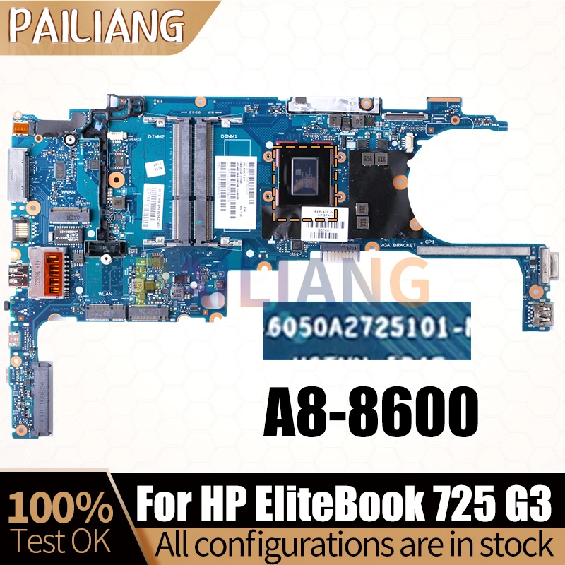 

For HP EliteBook 725 G3 Notebook Mainboard 6050A2725101 826627-601 826627-001 A8-8600 Laptop Motherboard Full Tested