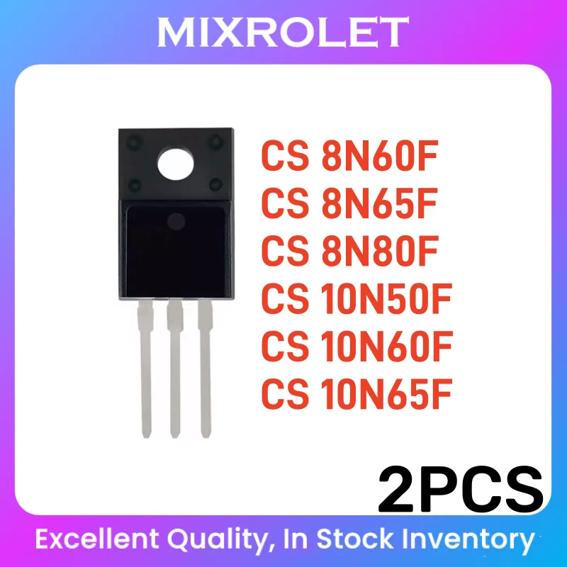 (2pcs) CS8N60F CS8N65F CS8N80F CS10N50F CS10N60F CS10N65F 8N60F 8N65F 8N80F 10N50F 10N65F MOS FET Original In Stock TO-220F