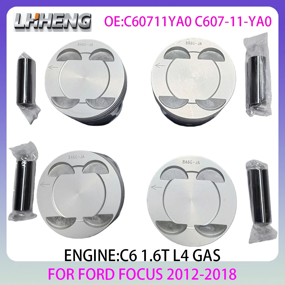 Juego de pistones y anillos de pistón de motor C6 para FORD FOCUS Hatchback FOCUS Saloon 1.6L 1.6 L T L4 GAS 2012-2018 C60711YA0 C607-11-YA0