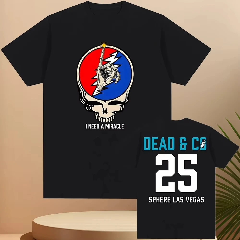 Camiseta de verano I Need A Miracle Dead Forever 2025, camisetas de banda de Rock DEAD & COMPANY, ropa de calle Unisex, camiseta con cuello redondo para hombre estampada