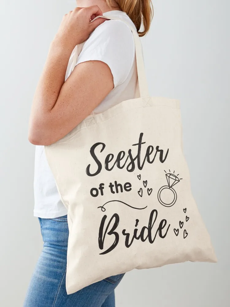 

SEESTER OF THE BRIDE FOR SISTERS WHO ARE BEST FRIENDS Tote Bag Women's beach bags Fabric bag custom bags custom tote bag