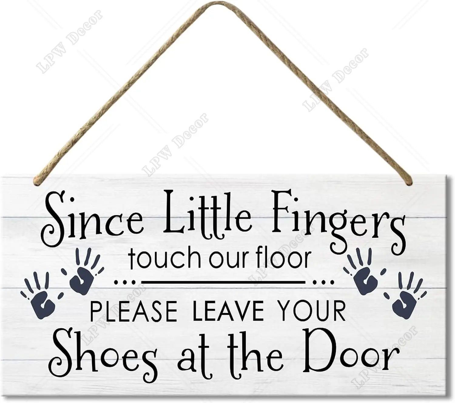 Please Take Your Shoes Off Remove Your Shoes Sign  Wood Plank Hanging Sign Since Little Fingers Touch Our Floor