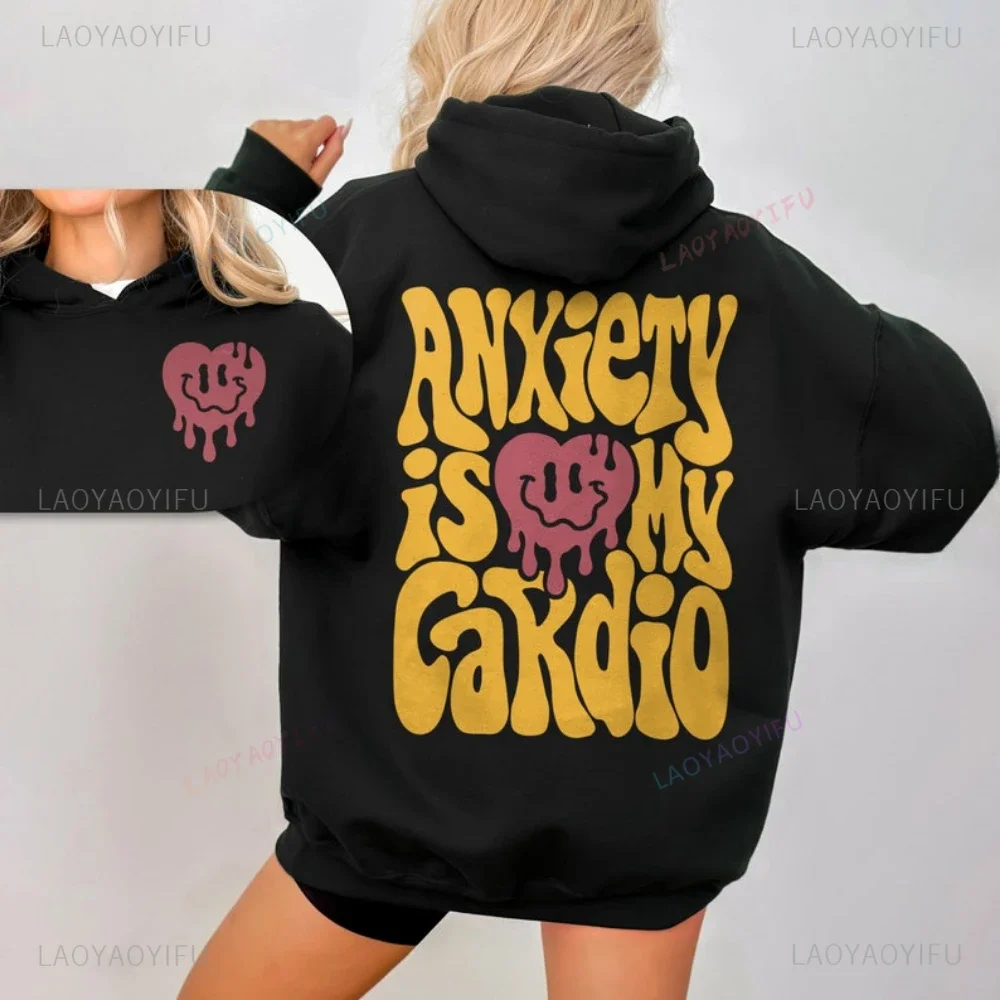 Anxiety is My Cardio Hoodie Unisex Trendy Hoody Hooded Sweatshirt Mental Health Graphic Hoodie Funny Anxiety Hoodie Aesthetic