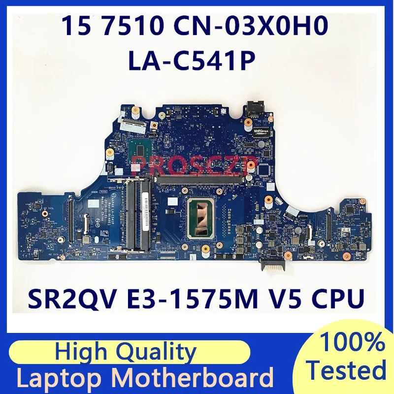 

CN-03X0H0 03X0H0 3X0H0 Mainboard For DELL 7510 LA-C541P Laptop Motherboard With SR2QV E3-1575M V5 CPU 100% Fully Tested Good