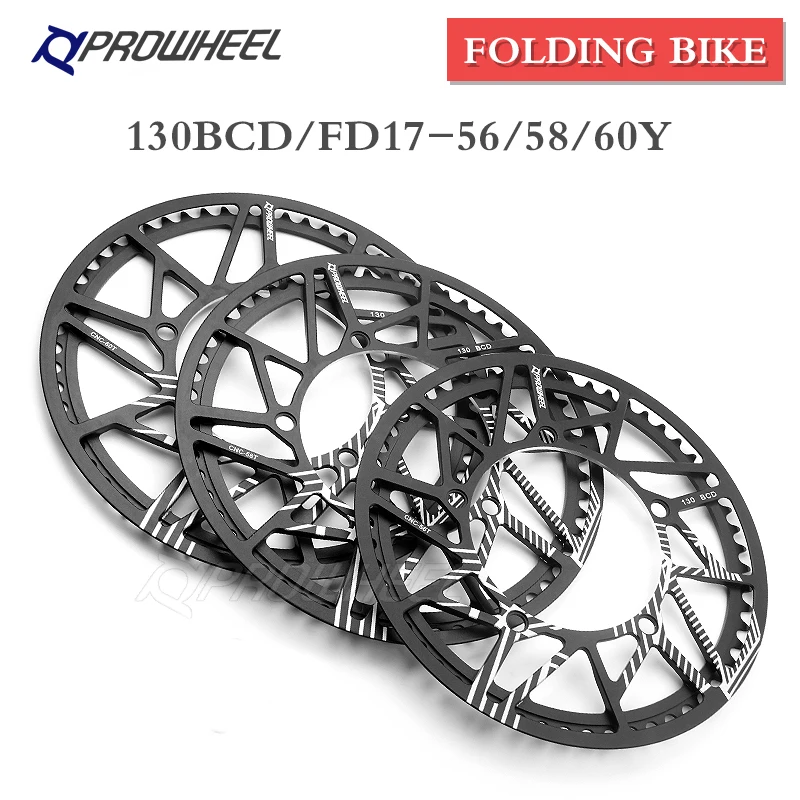 PROWHEEL 130BCD Fold Bicycle Chainrings FD17 56Y 58Y 60Y Sprocket FD19 56T 58T 60T Tooth plate Foldable Bike Chain wheel