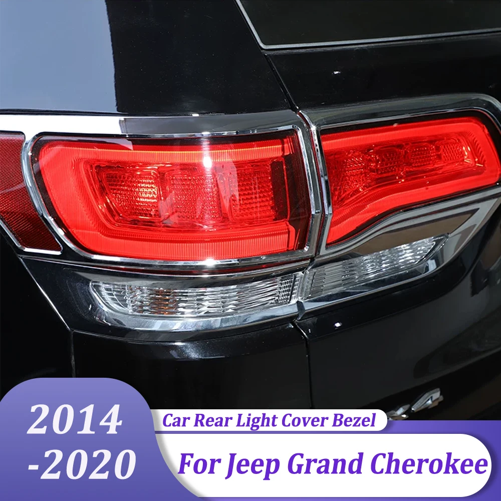 Car Exterior Accessories Taillight Frame Bezel Rear Light Cover Trim For Jeep Grand Cherokee 2014 2015 2016 2017 2018 2019 2020