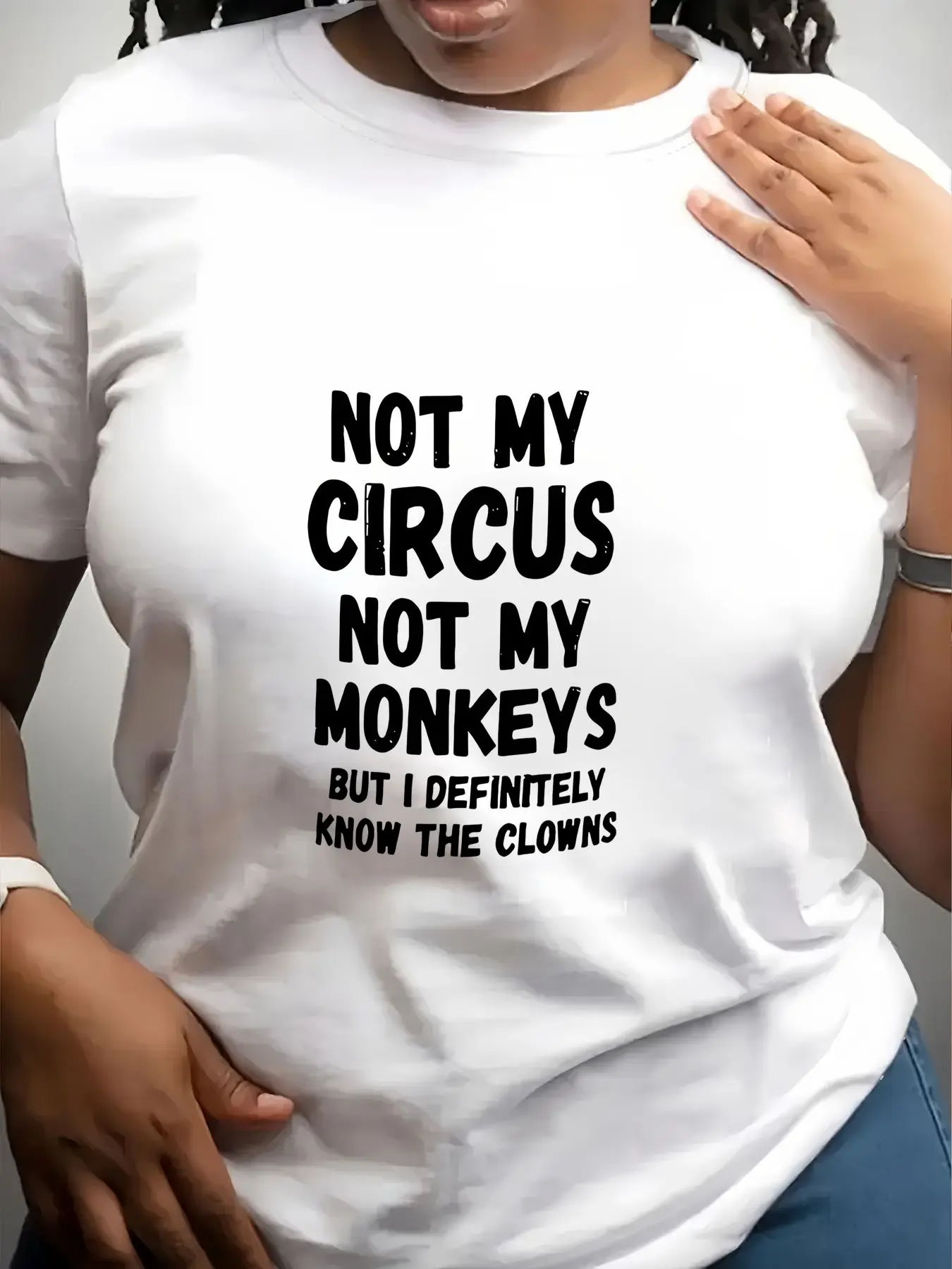 Women's Trendy Crew Neck T-Shirt Not My Circus Not Monkeys Suitable for Casual Sportswear