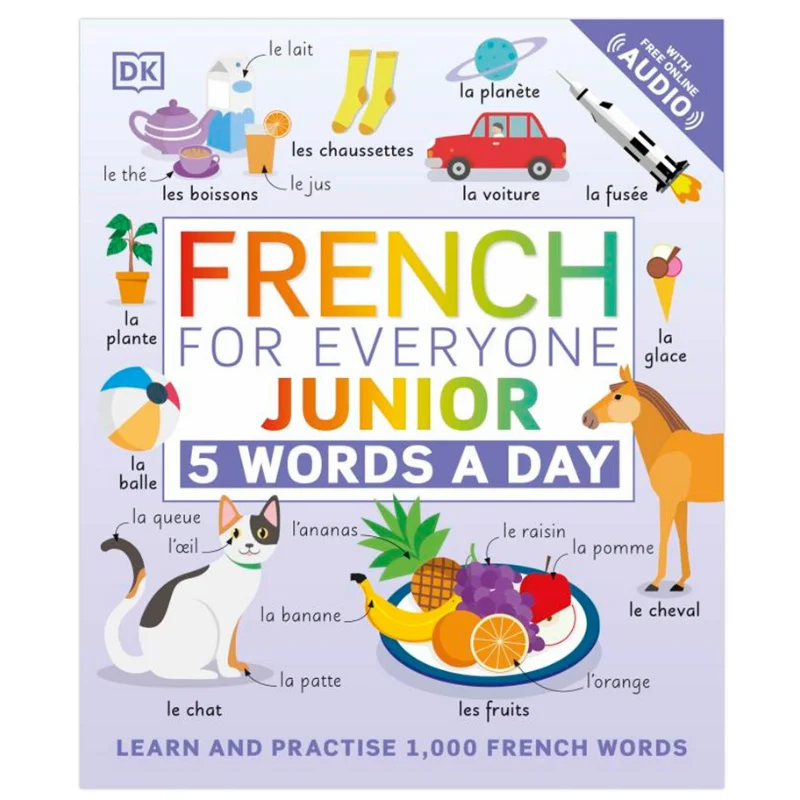 

French For Everyone Junior 5 Words A Day DK Publishing DK Publishing 9780241491393 Book