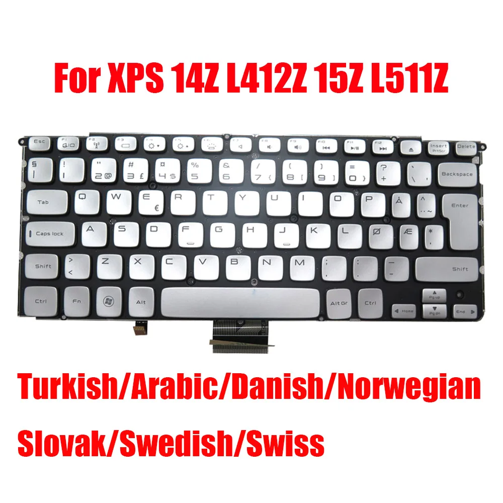 

Turkish/Arabic/Danish/Norwegian/Slovak Laptop Keyboard For DELL For XPS 14Z L412Z 15Z L511Z 0M17V0 0KNT43 Silver Backlit New