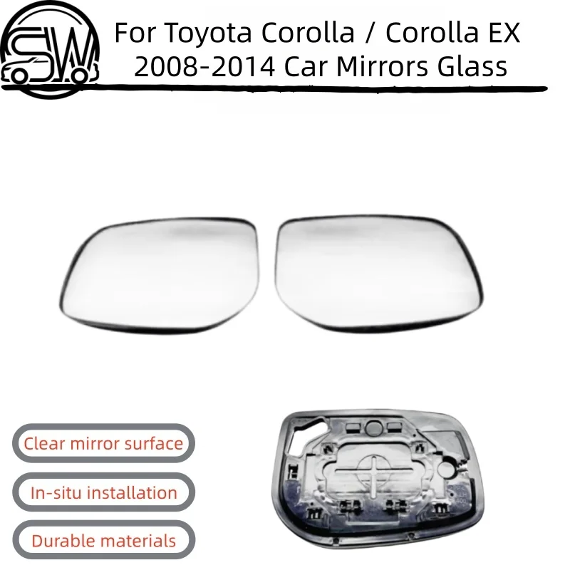 

For Toyota Corolla / Corolla EX 2008-2014 Car Mirrors Exterior Side Mirrors Reflective Lens Rearview Mirror Lenses Glass