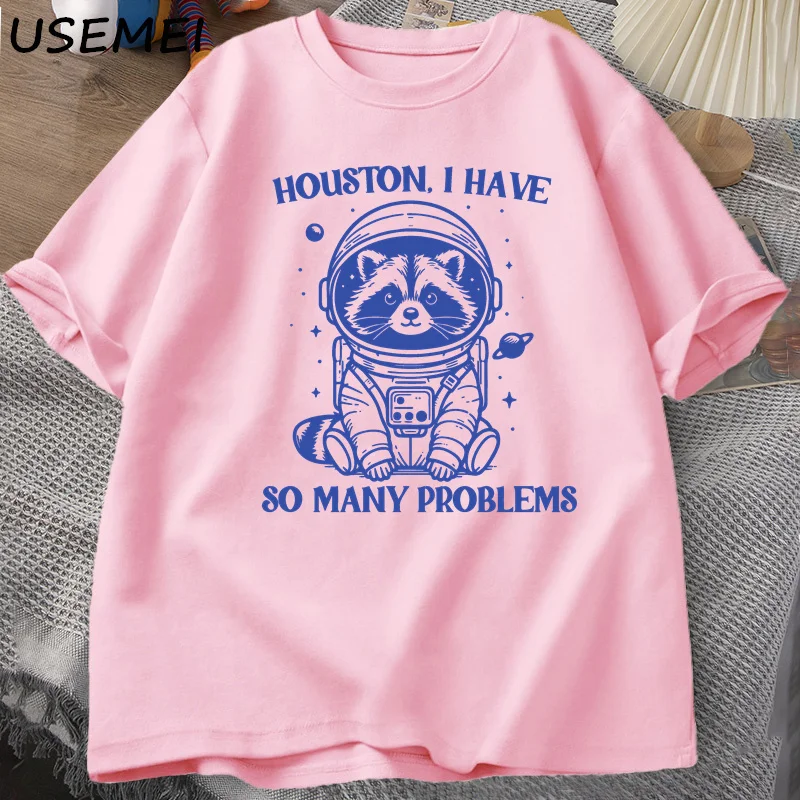 Houston I Have So Many Problems Tshirt Funny Raccoon Meme Graphic T Shirts Trash Panda Merch T-shirt Man Cotton T Shirt Tops