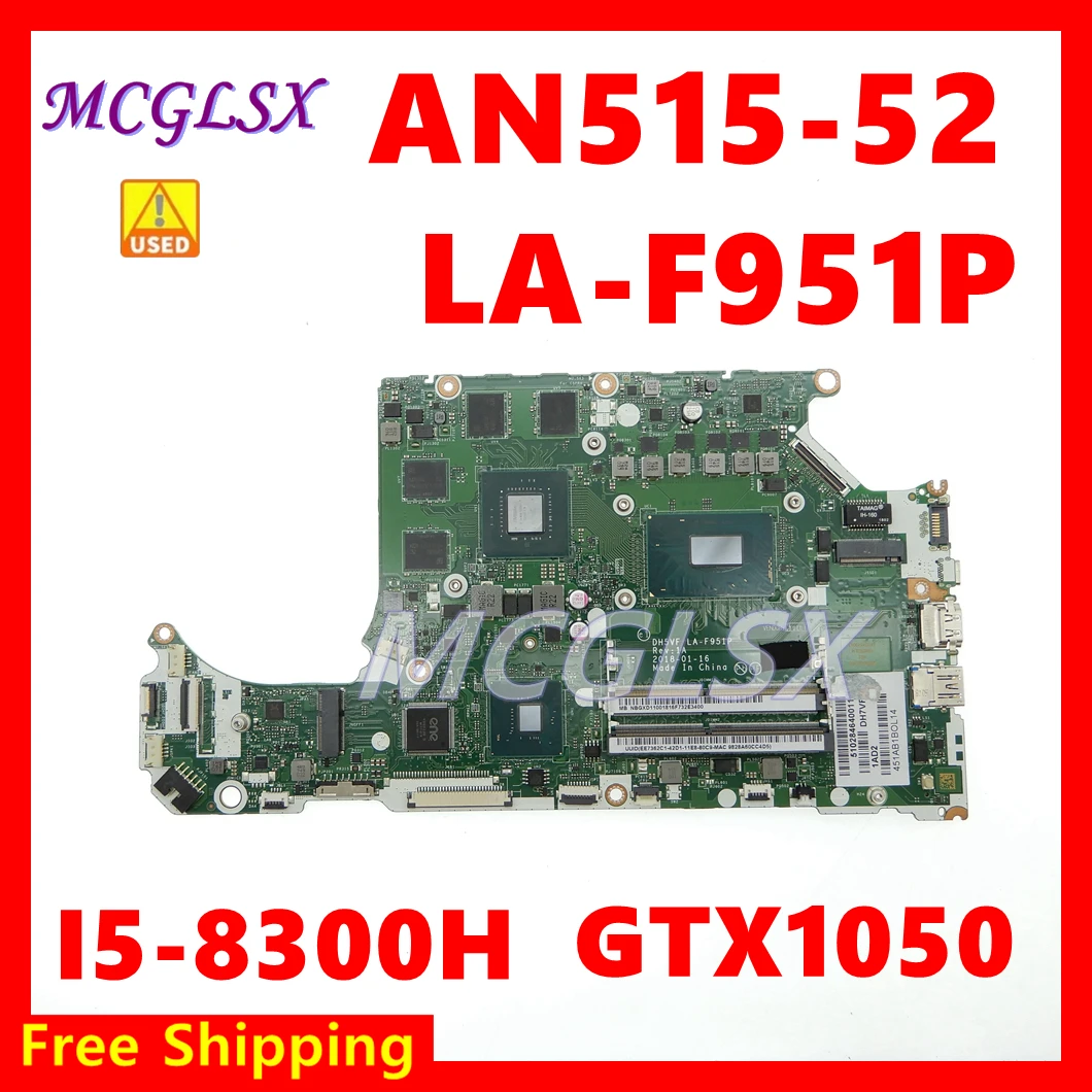 

LA-F951P with i5-8300CPU GTX1050 GPU Laptop Motherboard For Acer Nitro 5 AN515-52 AN515-53 notebook Mainboard Used