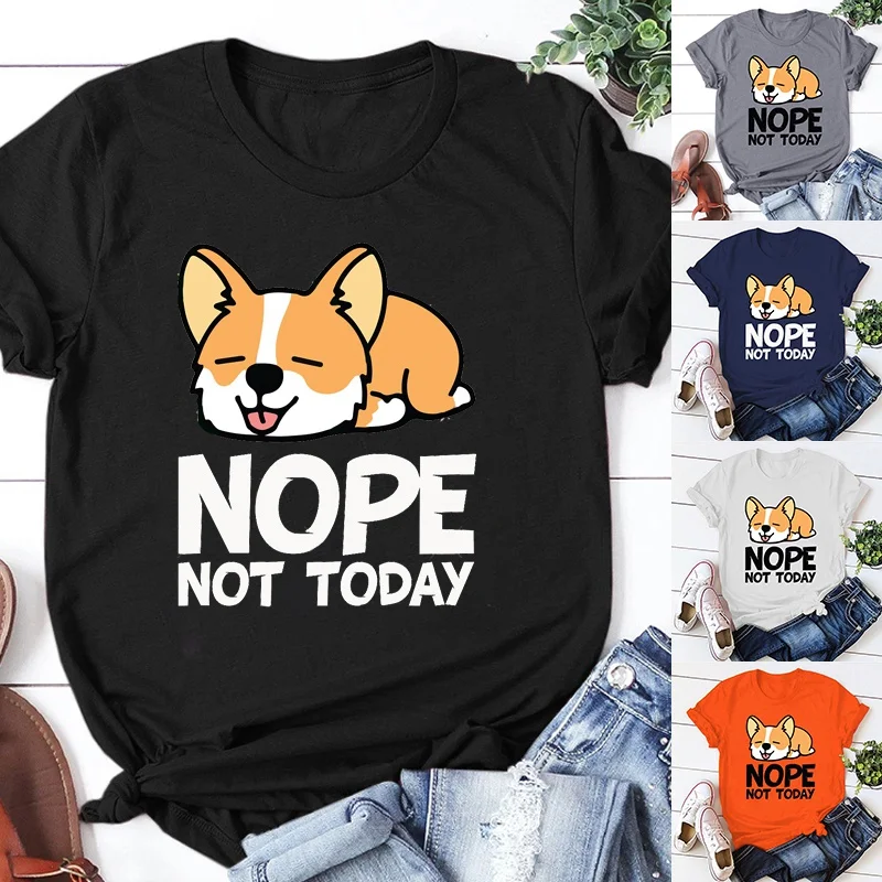 

Cute Corgi Dog Nope Not Today Printed T-Shirts Women Short Sleeve Funny Round Neck Tee Shirt Casual Summer Tops