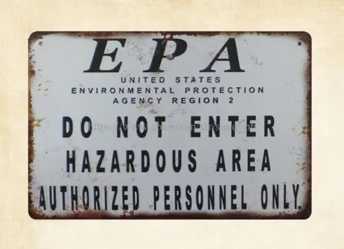 Epa Do Not Enter Hazardous Area Authorized Personnel Only metal tin sign ideas