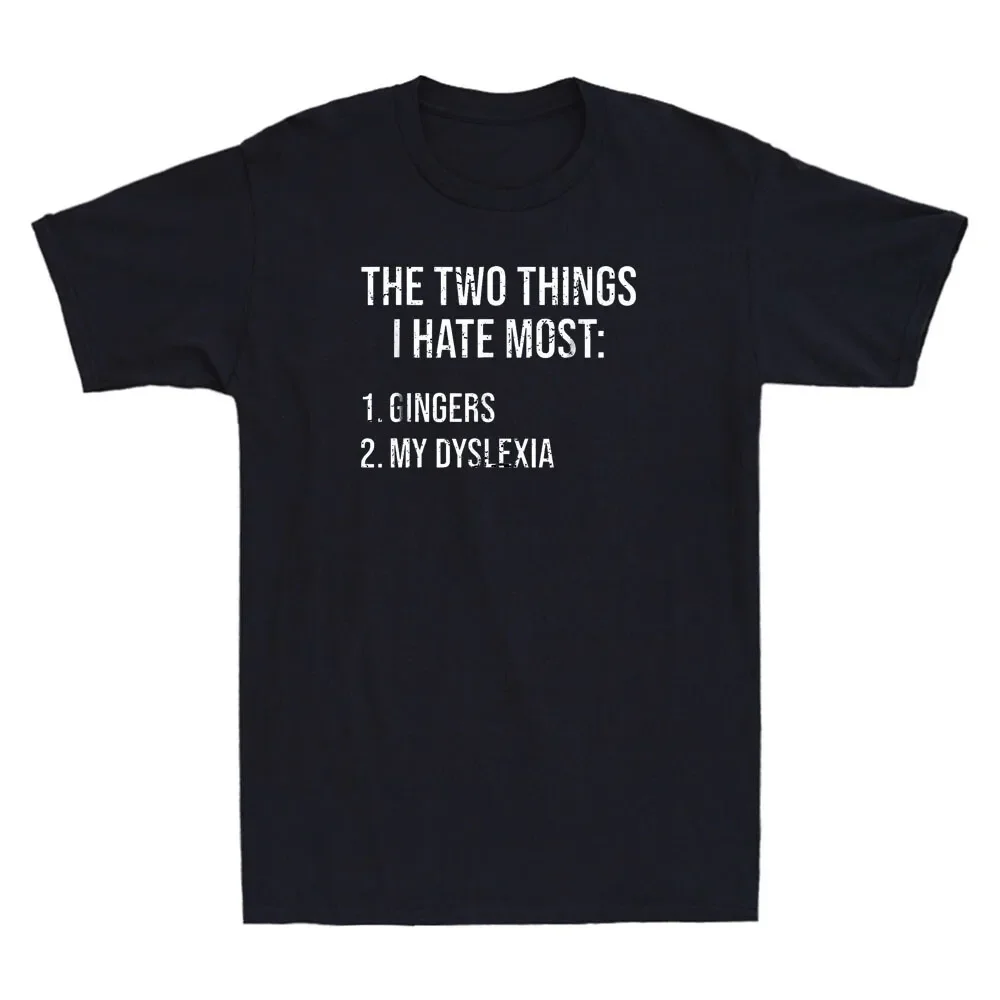 Two Things I Hate Most Gingers My Dyslexia Funny Saying Vintage Men's T-Shirt