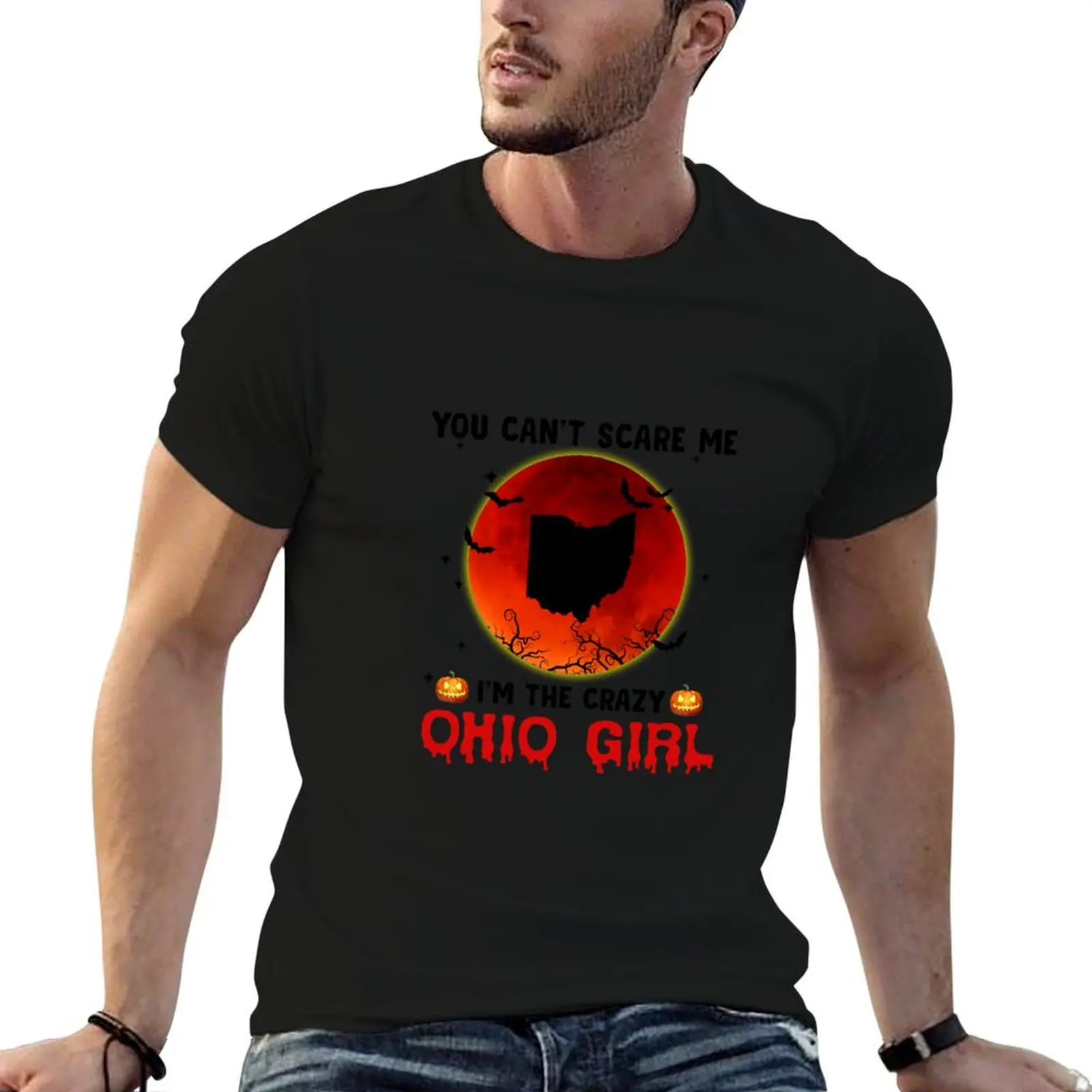 You can't scare me I'm the crazy halloween Ohio T-Shirt t shirt men 100% cotton luxury brand funny t shirts man T-Shirt
