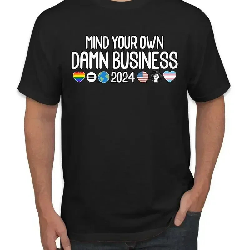 Mind Your Own Damn Business 2024 Pro LGBT Equality T Shirt