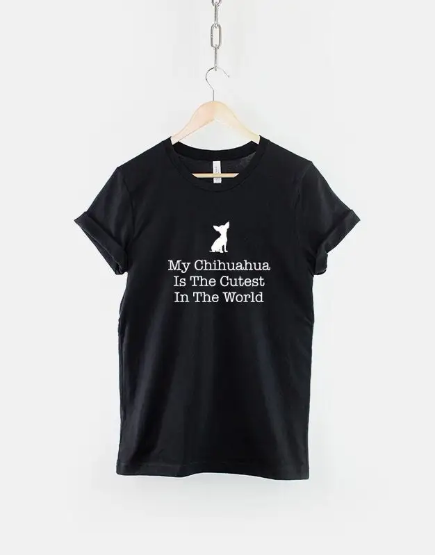 My Chihuahua Chiwawa Is The Cutest In World Dog T Shirt