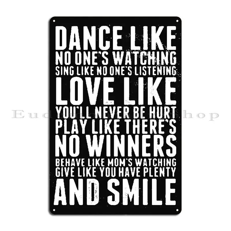 Dance Love Win And Smile Bestselling Typographic Quotes Tshirts Metal Plaque Poster Designing Custom Garage Club Tin Sign Poster