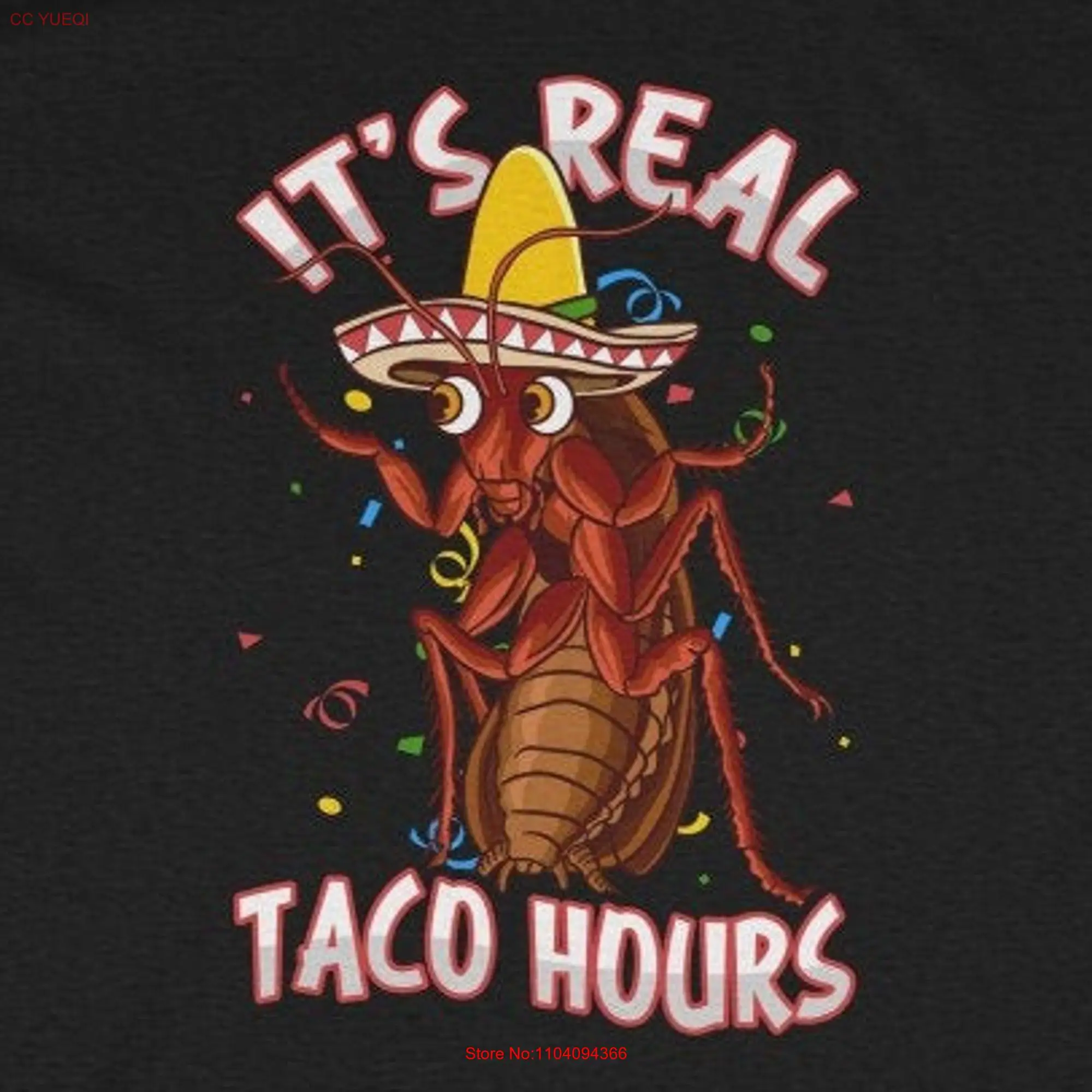 It's Real Taco Hours Dancing Cockroach T shirt Funny Meme long or short sleeves