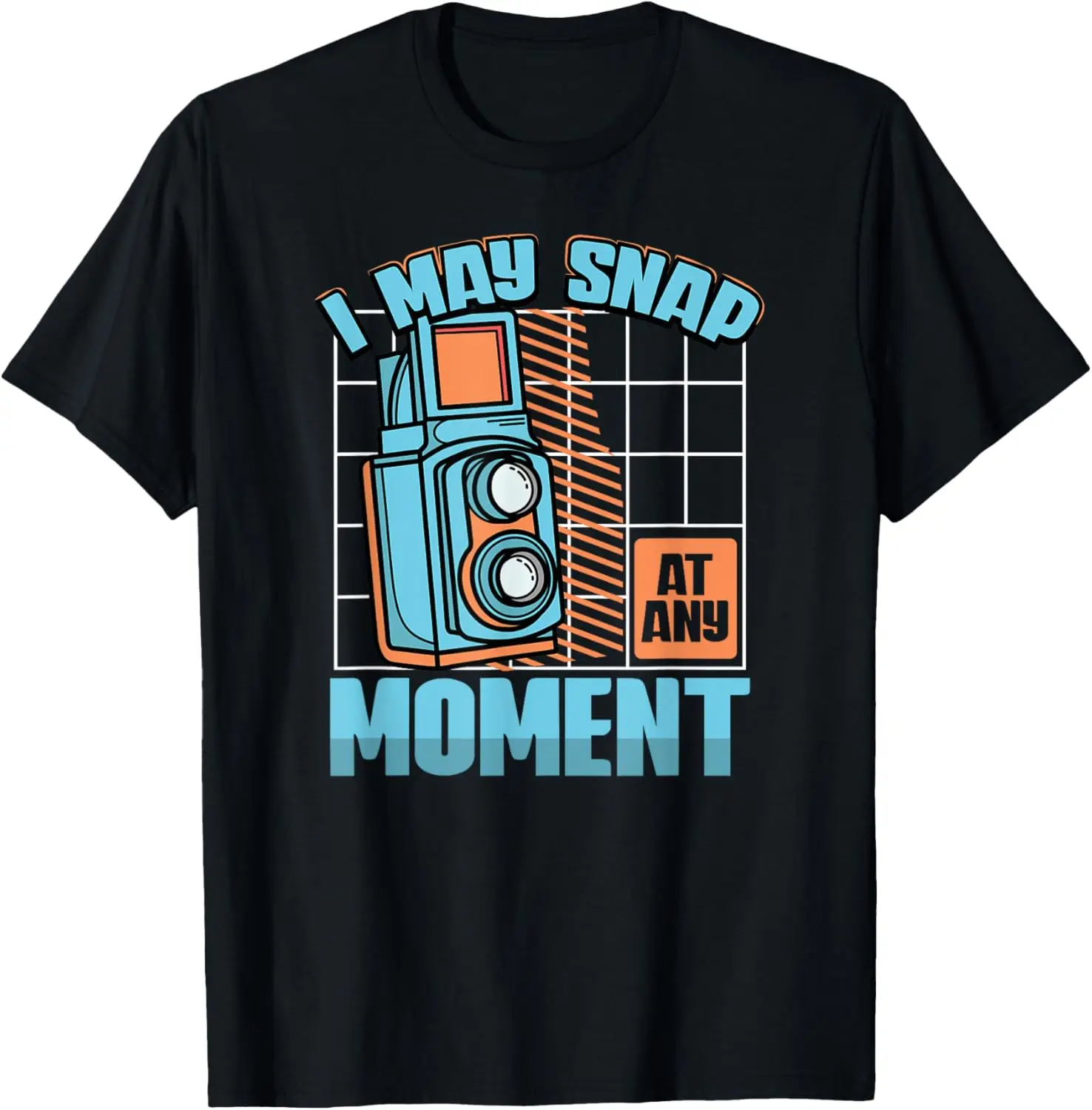 

I May Snap At Any Moment Photography Lover Camera Funny T-Shirt