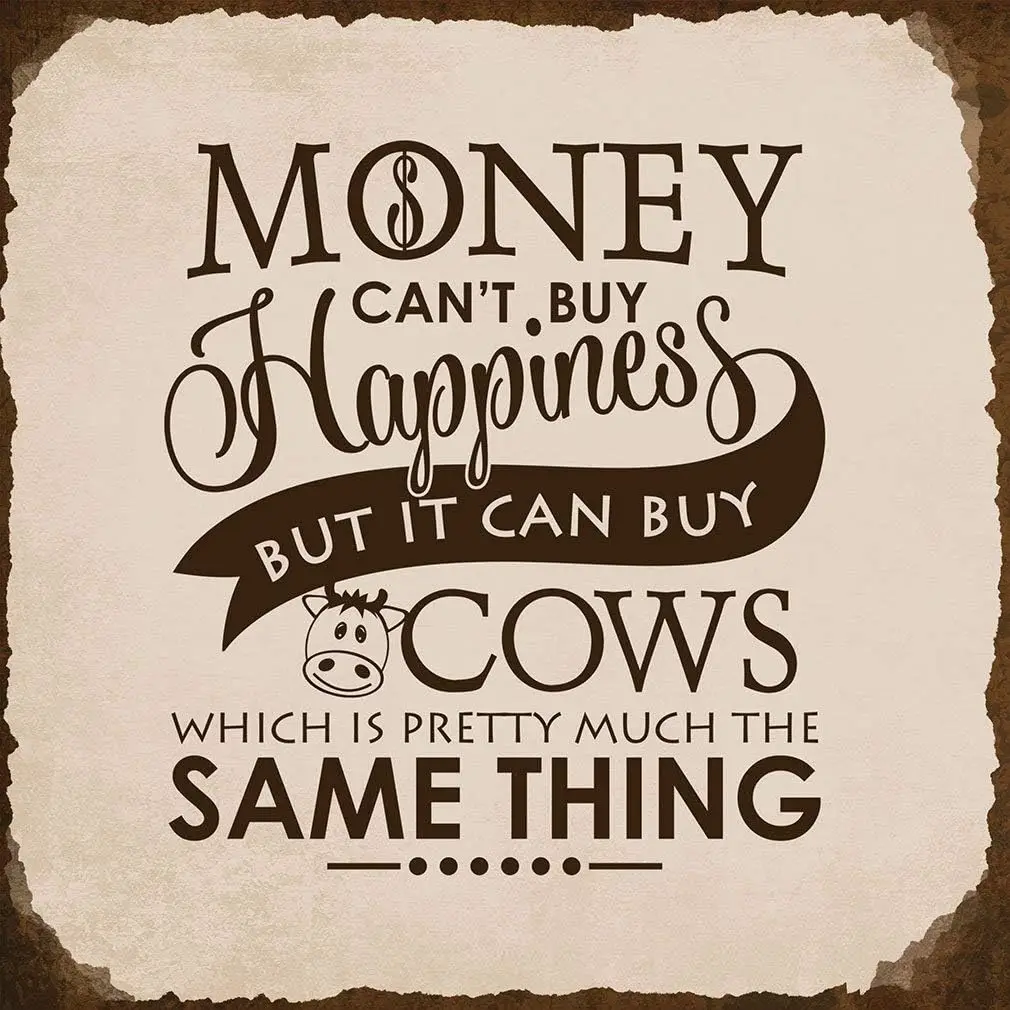 Vincenicy Metal Sign Great Aluminum Tin Sign Money Cant Buy Happiness But Cows Which Same Novelty Square Sign 12