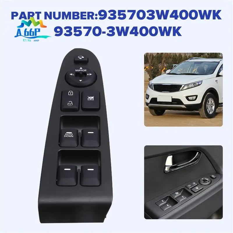 

A66P-93570-3W400WK Car Power Window Switch "AUTO DOWN" Switch Button For Kia Sportage 2.0L 2011-2017 935703W400WK LHD