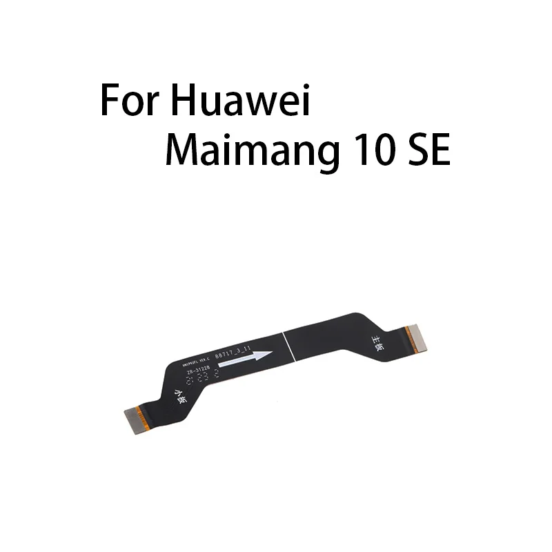 

org Main Board Motherboard Connector Flex Cable For Huawei Maimang 10 SE