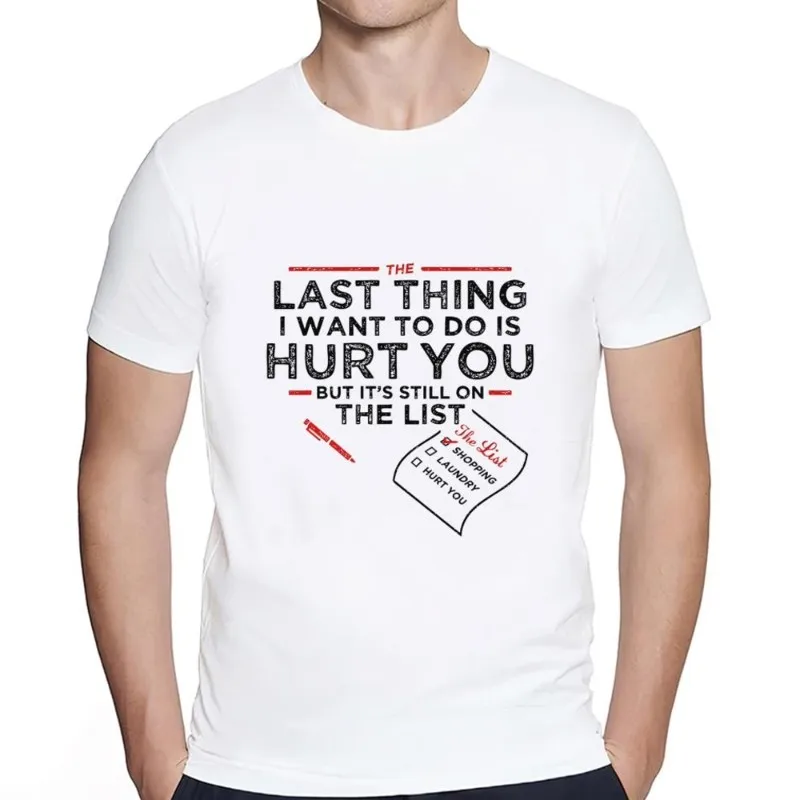 

The Last Thing I Want to Do is Hurt You T Shirt Women Couple Combination Clothes Short Sleeve Collar Fashion Man Cotton