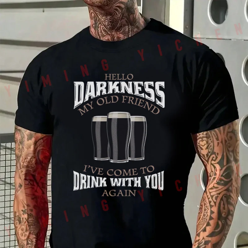 Camiseta divertida de Hello Darkness My Old Friend para fanáticos de Guiness, nueva moda de verano, camisetas de algodón de manga corta con cuello redondo para hombre