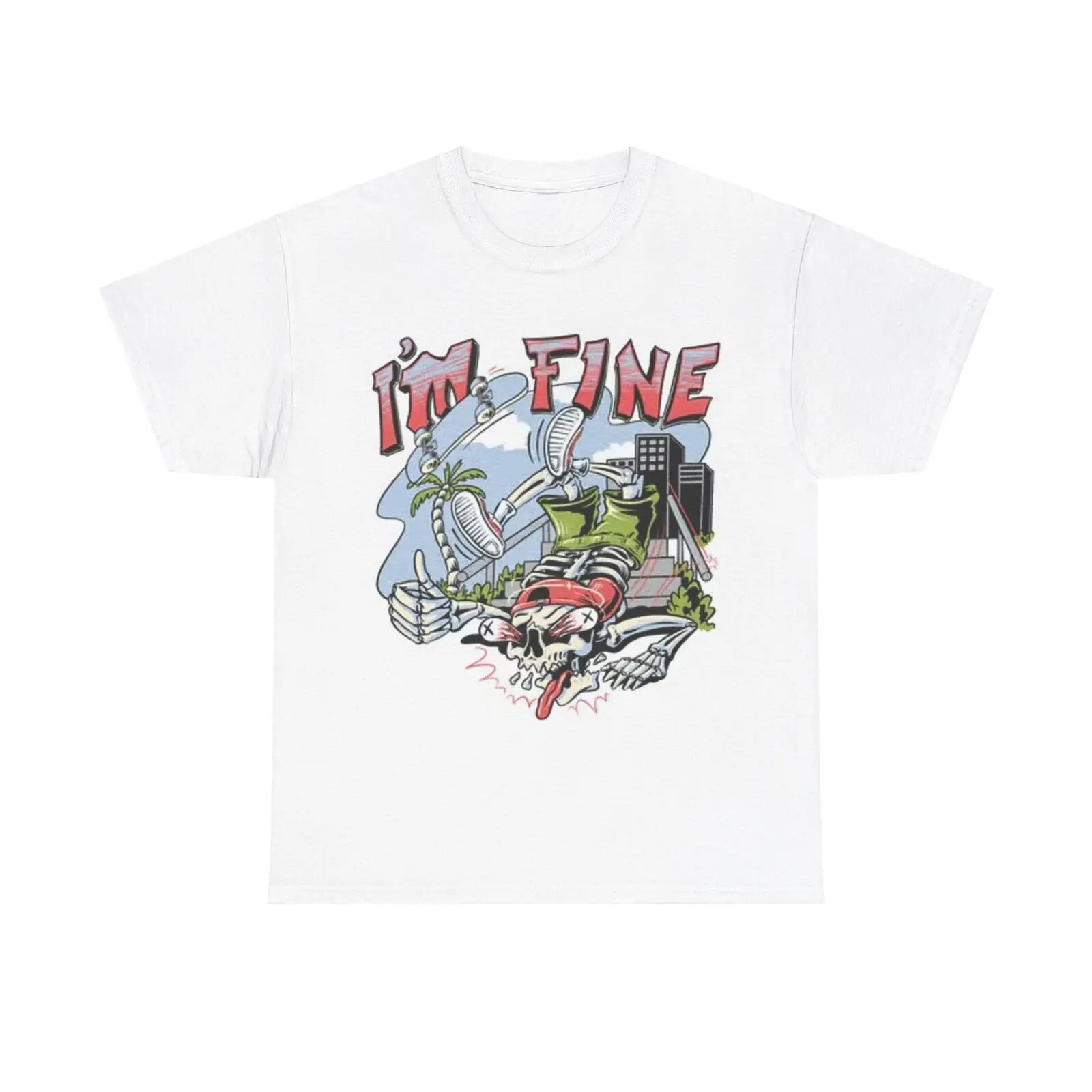 Im Fine Skateboarding Shirt Funny Skeleton California Unisex Heavy Cotton Tee