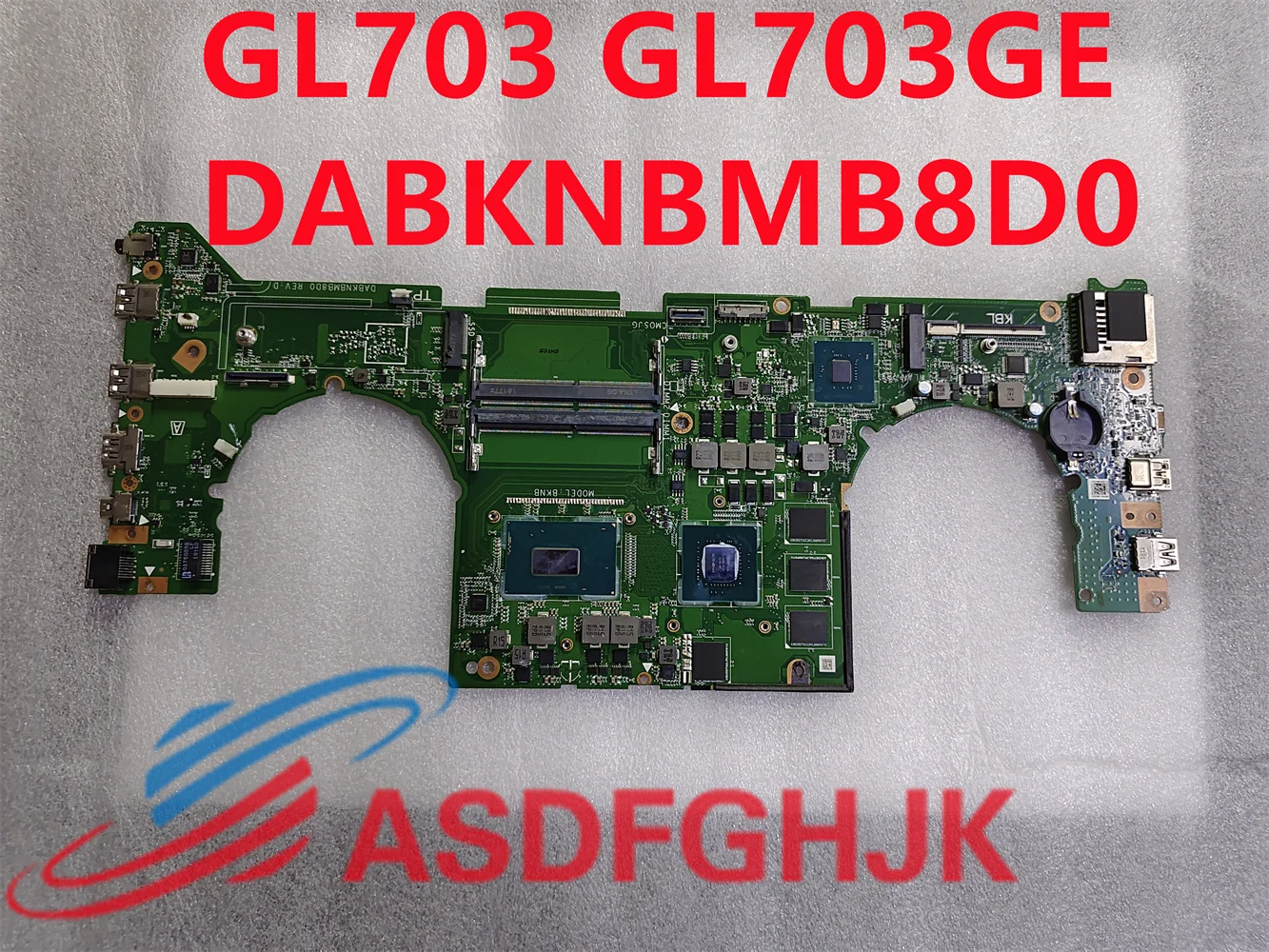 DABKNBMB8D0 is suitable for ASUS ROG Strix CICATRIZ GL703GE S7BE GL703 laptop motherboards, I5-8300H, I7-8750H, GTX1050TI, 100%