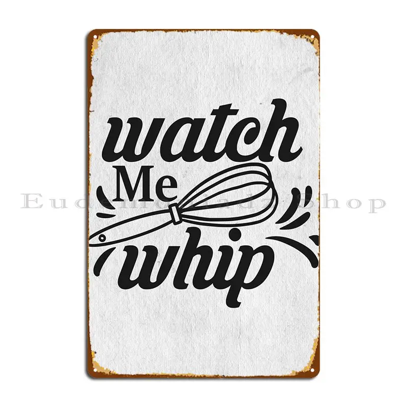 Whip Me Metal Signs Garage Club Kitchen Plaques Iron Mural Tin Sign Poster